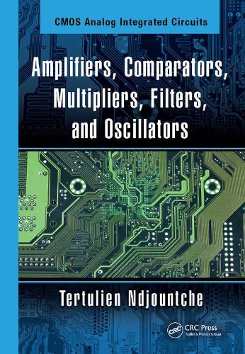 CMOS Analog Integrated Circuits: High-Speed and Power-Efficient Design, Second Edition  by Tertulien Ndjountche (IEEE, Canada) at Abbey's Bookshop, 