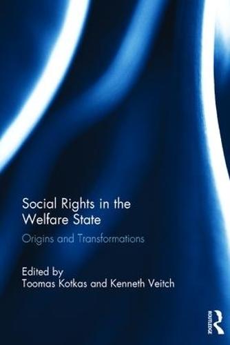 Social Rights in the Welfare State: Origins and Transformations  by Toomas Kotkas at Abbey's Bookshop, 