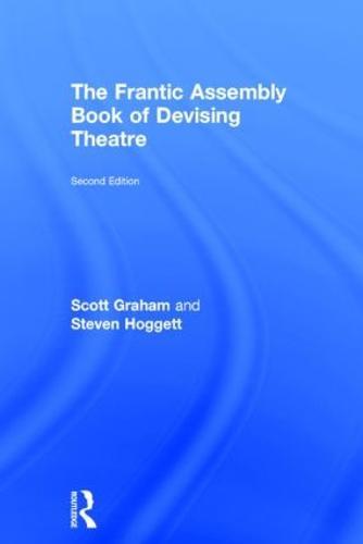 The Frantic Assembly Book of Devising Theatre  by Scott Graham at Abbey's Bookshop, 