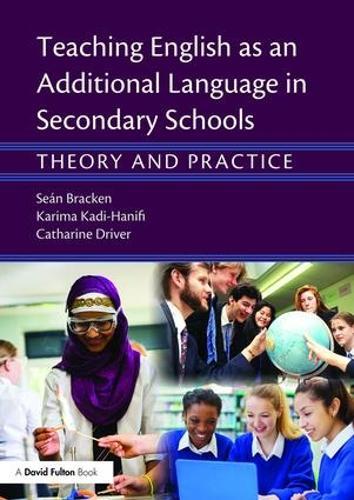 Teaching English as an Additional Language in Secondary Schools: Theory and practice  by Seán Bracken (Worcester University, UK) at Abbey's Bookshop, 