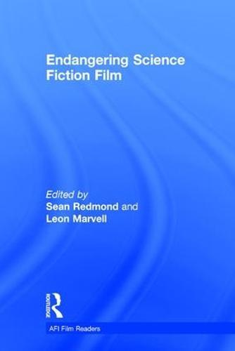 Endangering Science Fiction Film  by Sean Redmond (Deakin University, Australia) at Abbey's Bookshop, 