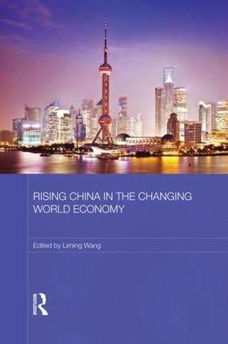 Rising China in the Changing World Economy  by Liming Wang at Abbey's Bookshop, 