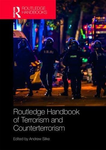 Routledge Handbook of Terrorism and Counterterrorism  by Andrew Silke (Cranfield University, UK) at Abbey's Bookshop, 