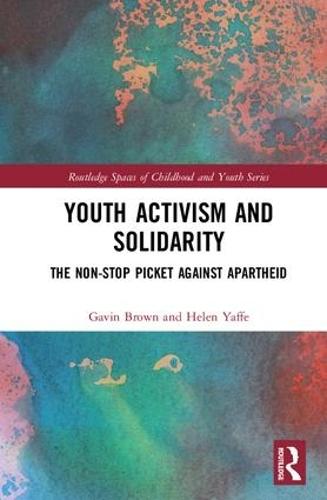 Youth Activism and Solidarity: The non-stop picket against Apartheid  by Gavin Brown (University of Leicester, UK) at Abbey's Bookshop, 