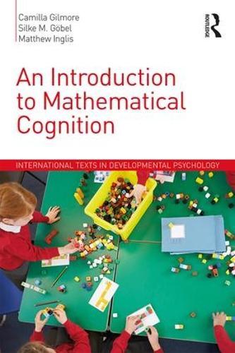 An Introduction to Mathematical Cognition  by Camilla Gilmore (Loughborough University, UK) at Abbey's Bookshop, 