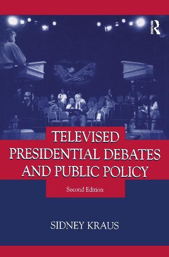 Televised Presidential Debates and Public Policy  by Sidney Kraus at Abbey's Bookshop, 