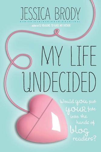 My Life Undecided  by Jessica Brody at Abbey's Bookshop, 