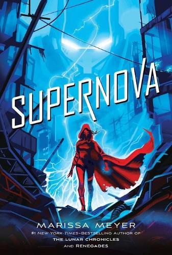 Supernova (#3 Renegades)  by Marissa Meyer at Abbey's Bookshop, 