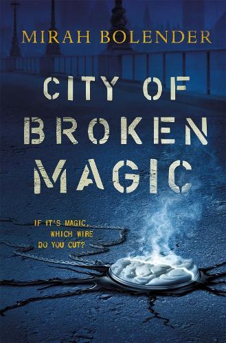 City of Broken Magic (#1 Chronicles of Amicae)  by Mirah Bolender at Abbey's Bookshop, 