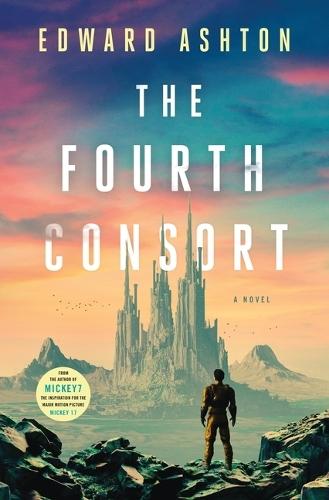 The Fourth Consort  by Edward Ashton at Abbey's Bookshop, 