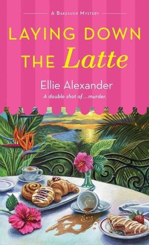 Laying Down the Latte: A Bakeshop Mystery  by Ellie Alexander at Abbey's Bookshop, 