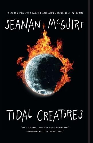 Tidal Creatures  by Seanan McGuire at Abbey's Bookshop, 
