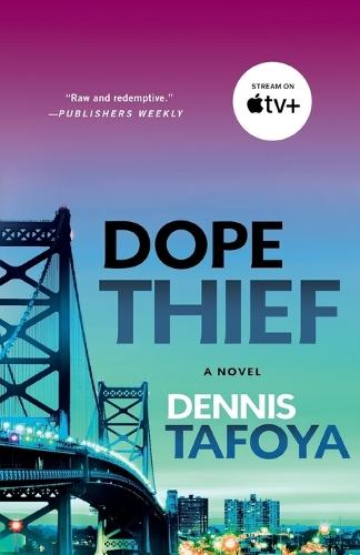 Dope Thief  by Dennis Tafoya at Abbey's Bookshop, 