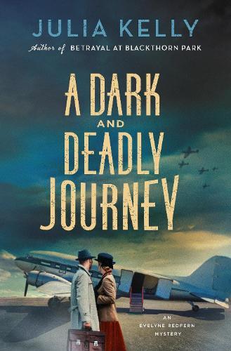 A Dark and Deadly Journey: An Evelyne Redfern Mystery  by Julia Kelly at Abbey's Bookshop, 