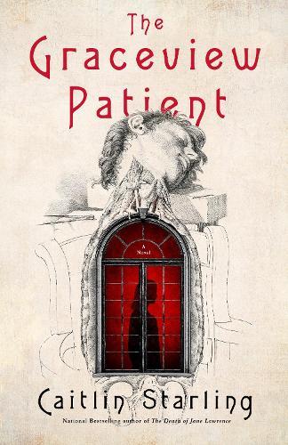 The Graceview Patient  by Caitlin Starling at Abbey's Bookshop, 