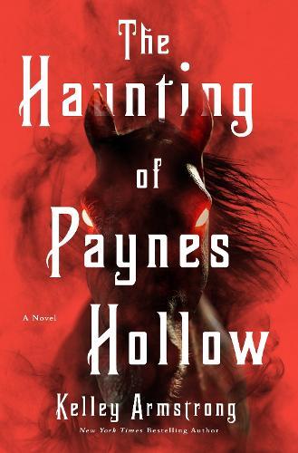 The Haunting of Paynes Hollow  by Kelley Armstrong at Abbey's Bookshop, 