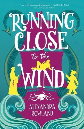 Running Close to the Wind  by Alexandra Rowland at Abbey's Bookshop, 