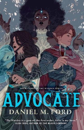 Advocate: Book Three of The Warden Series  by Daniel M. Ford at Abbey's Bookshop, 