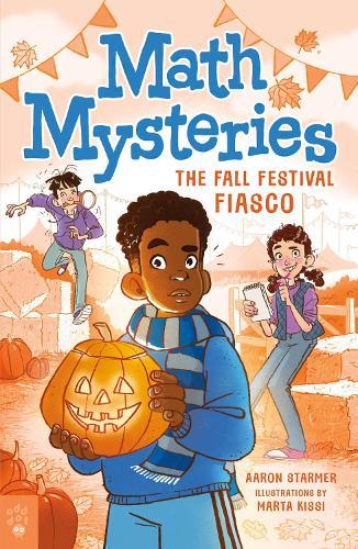 Math Mysteries: The Fall Festival Fiasco  by Aaron Starmer at Abbey's Bookshop, 