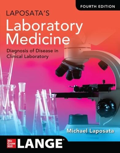 Laposata's Laboratory Medicine:The Diagnosis of Disease in the Clinical Laboratory, Fourth Edition  by Michael Laposata at Abbey's Bookshop, 