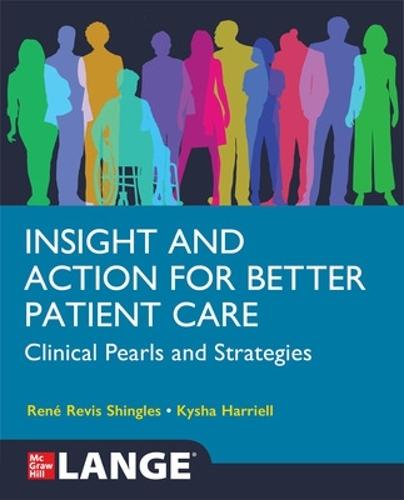 Insight and Action for Better Patient Care: Clinical Pearls and Strategies  by Rene Revis Shingles at Abbey's Bookshop, 