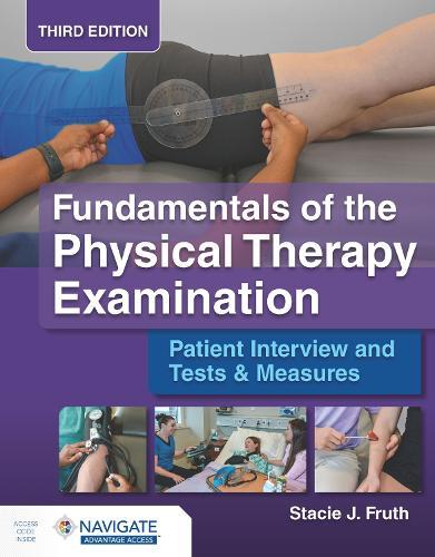Fundamentals of the Physical Therapy Examination: Patient Interview and Tests & Measures  by Stacie J. Fruth at Abbey's Bookshop, 