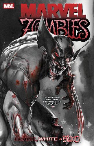 Marvel Zombies: Black, White & Blood  by Garth Ennis at Abbey's Bookshop, 