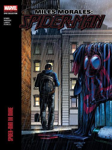Miles Morales: Spider-Man Modern Era Epic Collection - Spider-Man No More  by Brian Michael Bendis at Abbey's Bookshop, 