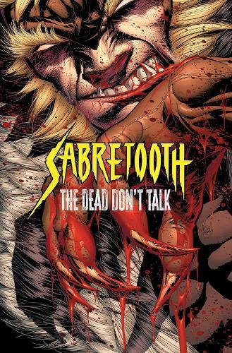 Sabretooth: The Dead Don't Talk  by Frank Tieri at Abbey's Bookshop, 