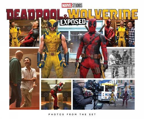 Marvel Studios' Deadpool & Wolverine: Exposed - Photos From The Set  by Jess Harrold at Abbey's Bookshop, 