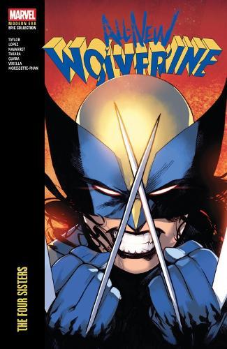 All-New Wolverine Modern Era Epic Collection: The Four Sisters  by Tom Taylor at Abbey's Bookshop, 
