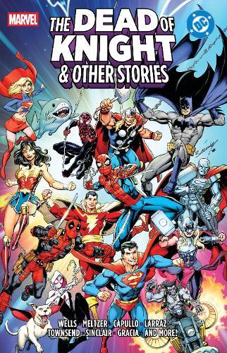Marvel/DC: The Dead Of Knight & Other Stories  by Zeb Wells at Abbey's Bookshop, 