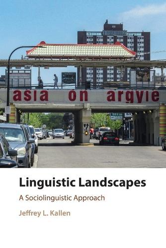 Linguistic Landscapes: A Sociolinguistic Approach  by Jeffrey L. Kallen (Trinity College, Dublin) at Abbey's Bookshop, 