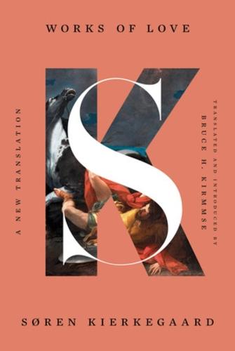 Works of Love: A New Translation  by Søren Kierkegaard at Abbey's Bookshop, 