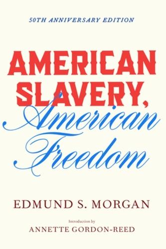 American Slavery, American Freedom  by Edmund S. Morgan at Abbey's Bookshop, 