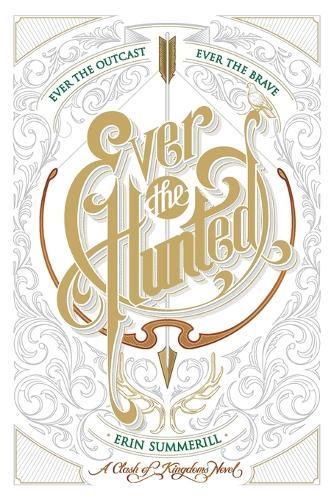 Ever the Hunted (#1 Clash of Kingdoms)