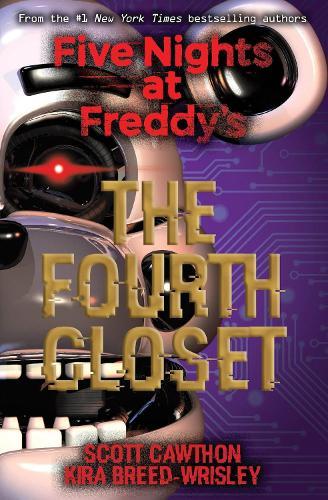 Fourth Closet (#3 Five Nights At Freddys)  by Kira Breed-Wrisley at Abbey's Bookshop, 