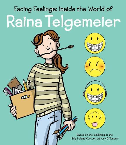 Facing Feelings: Inside the World of Raina Telgemeier  by Raina Telgemeier at Abbey's Bookshop, 