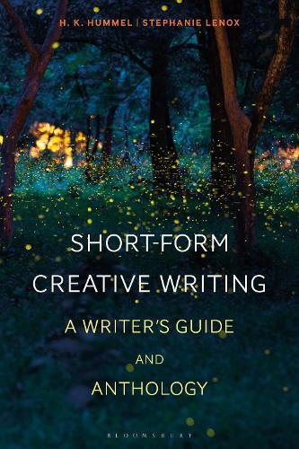 Short-Form Creative Writing: A Writer's Guide and Anthology  by H. K. Hummel (University of Arkansas at Little Rock, USA) at Abbey's Bookshop, 