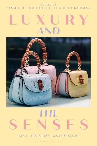Luxury and the Senses: Past, Present, and Future
