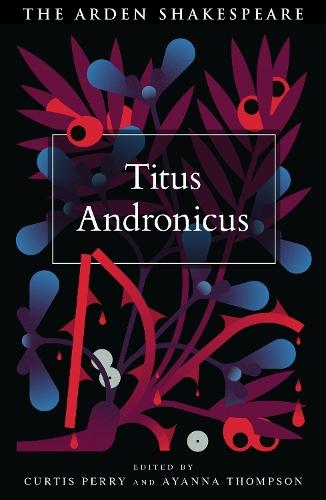 Titus Andronicus: Fourth Series  by Professor Curtis Perry (University of Illinois Urbana-Champaign, USA) at Abbey's Bookshop, 