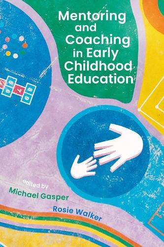 Mentoring and Coaching in Early Childhood Education  by Michael Gasper (Birmingham City University, UK) at Abbey's Bookshop, 