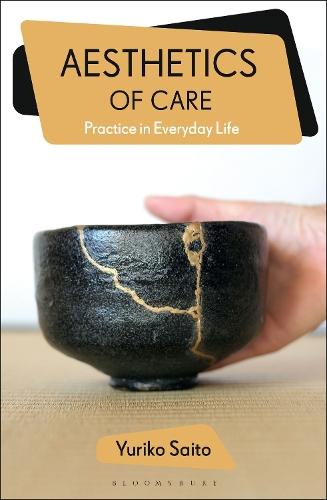 Aesthetics of Care: Practice in Everyday Life  by Yuriko Saito at Abbey's Bookshop, 