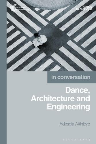 Dance, Architecture and Engineering: In Conversation