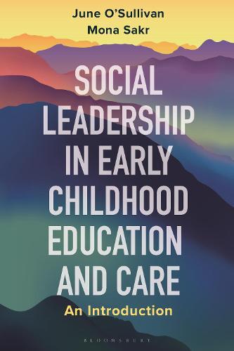 Social Leadership in Early Childhood Education and Care: An Introduction  by June O'Sullivan at Abbey's Bookshop, 