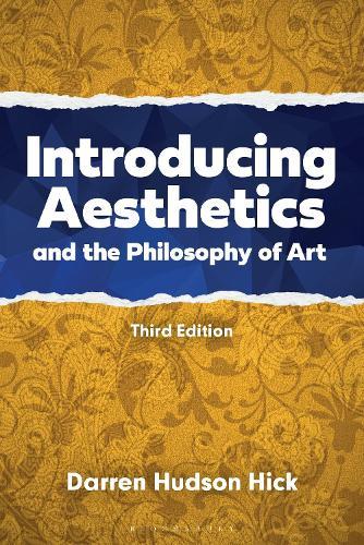 Introducing Aesthetics and the Philosophy of Art: A Case-Driven Approach  by Professor Darren Hudson Hick (Furman University, USA) at Abbey's Bookshop, 