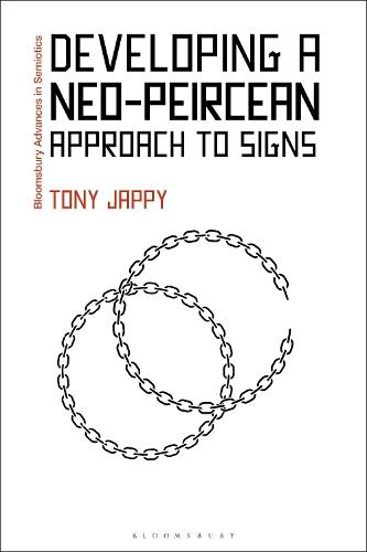 Developing a Neo-Peircean Approach to Signs  by Tony Jappy (University of Perpignan Via Domitia, France) at Abbey's Bookshop, 
