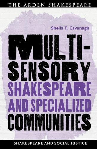 Multisensory Shakespeare and Specialized Communities  by Sheila T. Cavanagh (Emory University, USA) at Abbey's Bookshop, 