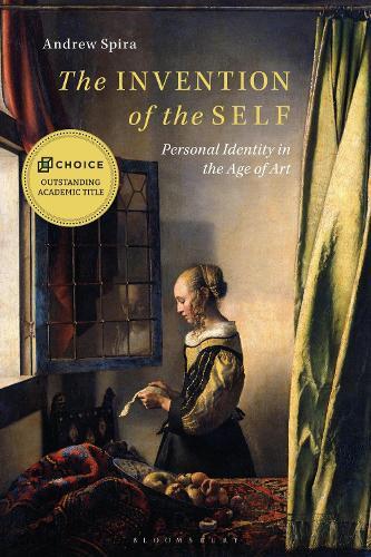 The Invention of the Self: Personal Identity in the Age of Art  by Andrew Spira (Independent Scholar, UK) at Abbey's Bookshop, 