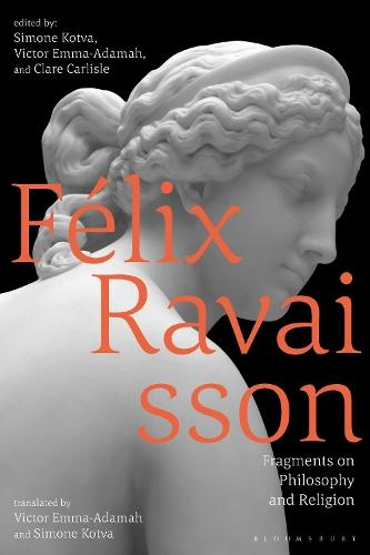 Félix Ravaisson: Fragments on Philosophy and Religion  by Victor Emma-Adamah (University of Austin) at Abbey's Bookshop, 